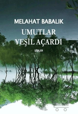 Umutlar Yeşil Açardı – Melahat Babalık – Artshop Yayıncılık kitap kapağı