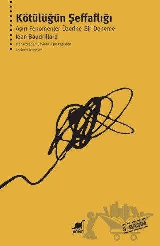Kötülüğün Şeffaflığı – Jean Baudrillard – Ayrıntı Yayınları kitap kapağı