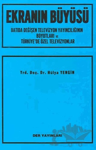Ekranın Büyüsü – Hülya Yengin – Der Yayınları kitap kapağı