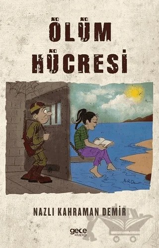 Ölüm Hücresi – Nazlı Kahraman Demir – Gece Kitaplığı kitap kapağı