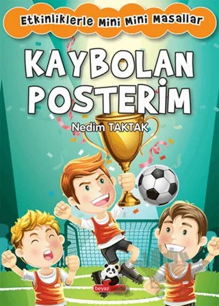 Kaybolan Posterim: Etkinliklerle Mini Mini Masallar – Nedim Taktak – Beyaz Panda Yayınları kitap kapağı