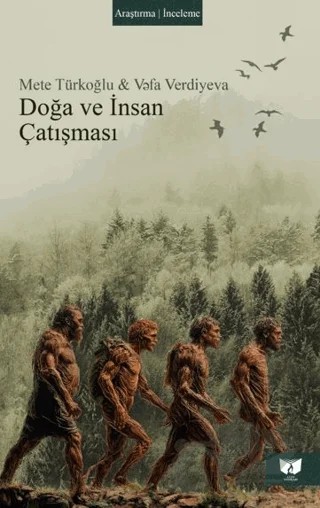 Doğa ve İnsan Çatışması – Vefa Verdiyeva, Mete Türkoğlu – Ateş Yayınları kitap kapağı