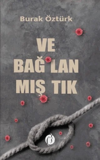 Ve Bağlanmıştık – Burak Öztürk – Herdem Kitap kitap kapağı