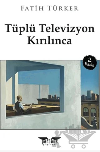 Tüplü Televizyon Kırılınca – Fatih Türker – Perseus kitap kapağı