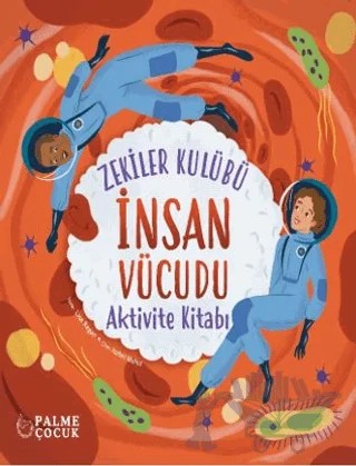 Zekiler Kulübü İnsan Vücudu Aktivite Kitabı – Lisa Regan – Palme Çocuk kitap kapağı