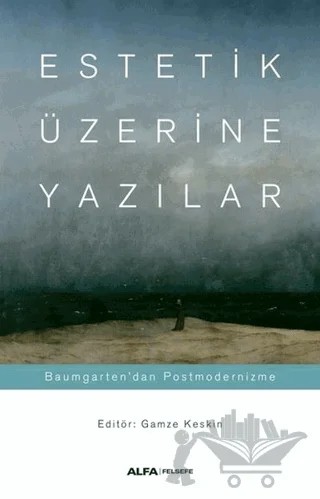 Estetik Üzerine Yazılar – Kolektif – Alfa Yayınları kitap kapağı