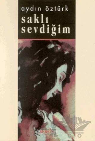 Saklı Sevdiğim – Aydın Öztürk – Berfin Yayınları kitap kapağı