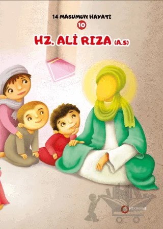 Hz. Ali Rıza (A.S.) - 14 Masumun Hayatı (10) – Zehra Abdi – Hekimane Yayınları kitap kapağı