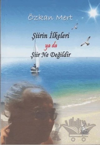 Şiirin İlkeleri Ya Da Şiir Ne Değildir – Özkan Mert – Kanguru Yayınları kitap kapağı