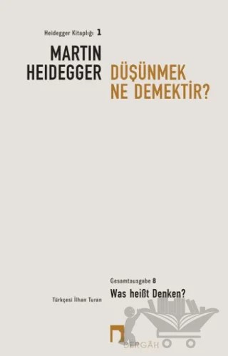 Düşünmek Ne Demektir? – Martin Heidegger – Dergah Yayınları kitap kapağı