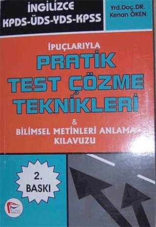 İpuçlarıyla Pratik Test Çözme Teknikleri ve Bilimsel Metinleri Anlama Kılavuzu – Kenan Ören – Pelikan Tıp Teknik Yayıncılık kitap kapağı