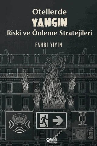 Otellerde Yangın Riski ve Önleme Stratejileri – Fahri Yiyin – Gece Kitaplığı kitap kapağı