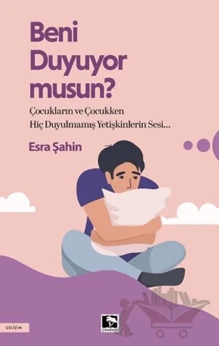 Beni Duyuyor Musun? – Esra Şahin – Çınaraltı Yayınları kitap kapağı