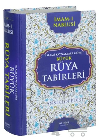 İslami Kaynaklara Göre Büyük Rüya Tabirleri Ansiklopedisi – İmam Nablusi – Medine Yayınları kitap kapağı