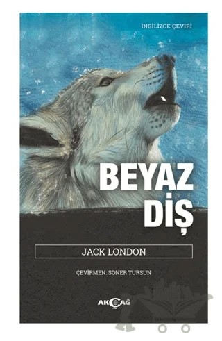Beyaz Diş – Jack London – Akçağ Yayınları kitap kapağı