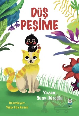 Düş Peşime – Suna İbişoğlu – Luna Çocuk Yayınları kitap kapağı