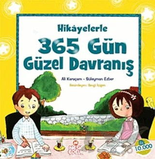 Hikayelerle 365 Gün Güzel Davranış – Ali Karaçam, Süleyman Ezber – Nesil Çocuk Yayınları kitap kapağı