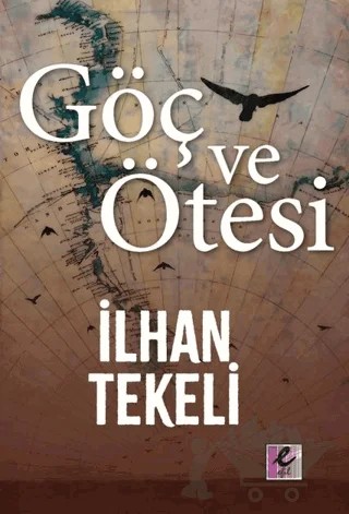 Göç ve Ötesi – İlhan Tekeli – Efil Yayınevi kitap kapağı