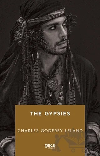 The Gypsies – Charles Godfrey Leland – Gece Kitaplığı kitap kapağı