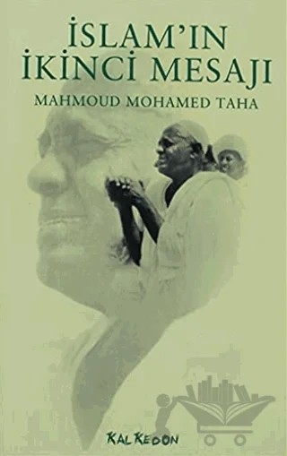 İslam’ın İkinci Mesajı – Mahmoud Mohamed Taha – Kalkedon Yayıncılık kitap kapağı