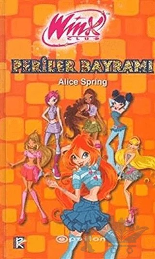 Winx Club - Periler Bayramı – Alice Spring – Epsilon Yayınevi kitap kapağı