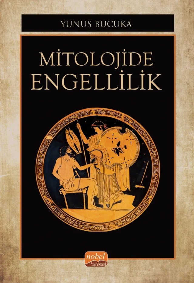Mitolojide Engellilik – Yunus Bucuka – Nobel Bilimsel Eserler kitap kapağı