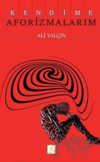 Kendime Aforizmalarım – Ali Yalçın – Zinde Yayıncılık kitap kapağı