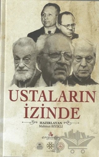 Ustaların İzinde – Mahmut Bıyıklı – Erguvan Yayınevi kitap kapağı