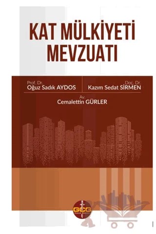 Kat Mülkiyeti Mevzuatı – Cemalettin Gürler, Kazım Sedat Sirmen, Oğuz Sadık Aydos – GCG Yayınları kitap kapağı