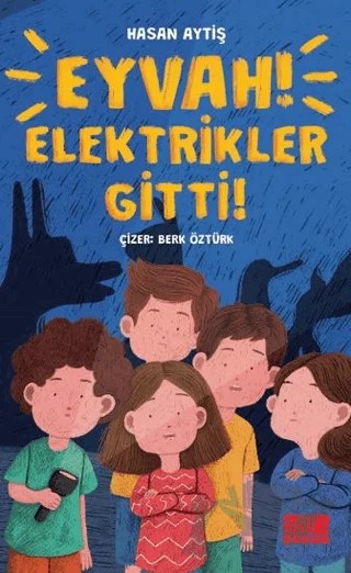 Eyvah Elektrikler Gitti! – Hasan Aytiş – Aile Yayınları kitap kapağı