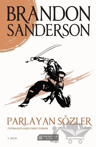Parlayan Sözler - Fırtınaışığı Arşivi İkinci Roman Cilt 2 – Brandon Sanderson – Akıl Çelen Kitaplar kitap kapağı