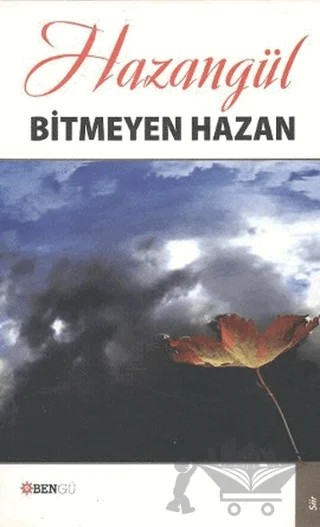 Bitmeyen Hazan – Hazangül – Bengü Yayınları kitap kapağı