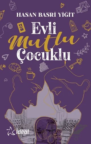 Evli Mutlu Çocuklu – Hasan Basri Yiğit – İdeal Akademi Yayınları kitap kapağı