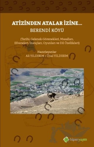 Atizinden Atalar İzine - Berendi Köyü – Ali Yıldırım, Ünal Yıldırım – Hiperlink Yayınları kitap kapağı