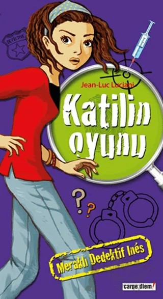 Meraklı Dedektif Ines: Katilin Oyunu – Jean Luc Luciani – Carpe Diem Kitapları kitap kapağı