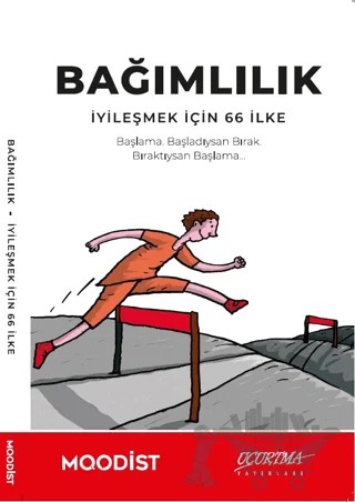 Bağımlılık - İyileşmek İçin 66 İlke – Kültegin Ögel, Cavid Guliyev, Kinyas Tekin – Uçurtma Yayınları kitap kapağı