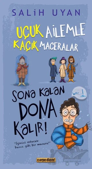 Sona Kalan Dona Kalır! - Uçuk Ailemle Kaçık Maceralar 5 – Salih Uyan – Carpe Diem Kitapları kitap kapağı