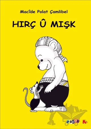 Hırç Ü Mışk – Macide Polat Çamlibel – Kil Yayınları kitap kapağı