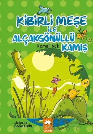 Kibirli Meşe ile Alçakgönüllü Kamış – Kemal Bek – Eksik Parça Yayınları kitap kapağı
