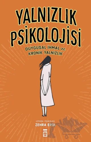 Yalnızlık Psikolojisi – Zehra Erol – Timaş Yayınları kitap kapağı