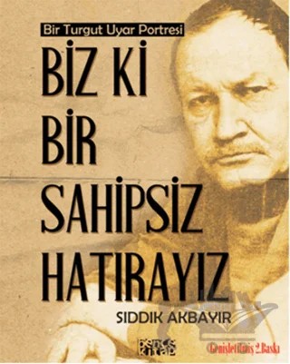 Biz ki Bir Sahipsiz Hatırayız – Sıddık Akbayır – Bencekitap kitap kapağı