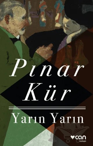 Yarın Yarın – Pınar Kür – Can Yayınları kitap kapağı