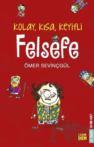 Kolay, Kısa, Keyifli Felsefe – Ömer Sevinçgül – Carpe Diem Kitapları kitap kapağı