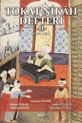 Tokat Nikah Defteri 2 – Alparslan Demir, Fadime Şeker, Hakan Yaşar, Müyesser Tüzün, Yasin Dönder – Gece Kitaplığı kitap kapağı