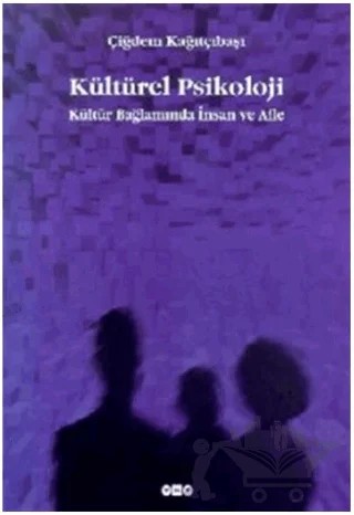 Kültürel Psikoloji Kültür Bağlamında İnsan ve Aile – Çiğdem Kağıtçıbaşı – Yapı Kredi Yayınları kitap kapağı