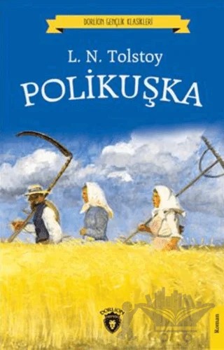 Polikuşka – Lev Nikolayeviç Tolstoy – Dorlion Yayınları kitap kapağı