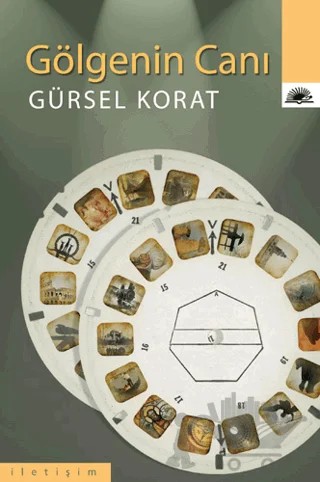 Gölgenin Canı – Gürsel Korat – İletişim Yayınevi kitap kapağı