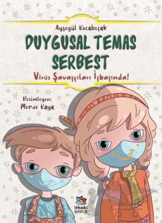 Duygusal Temas Serbest – Ayşegül Kocabıçak – İthaki Çocuk Yayınları kitap kapağı