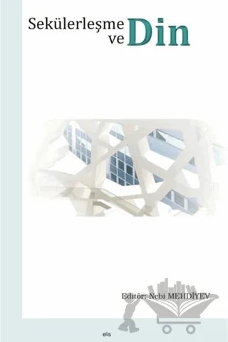 Sekülerleşme ve Din – Nebi Mehdiyev – Elis Yayınları kitap kapağı