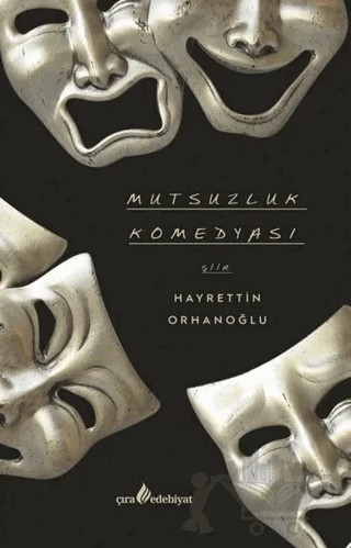 Mutsuzluk Komedyası – Hayrettin Orhanoğlu – Çıra Yayınları kitap kapağı